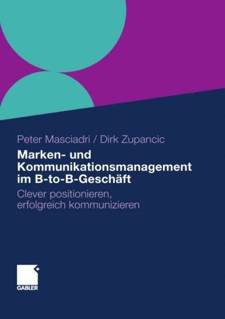 Dirk Zupancic, Peter Masciadri - Marken- und Kommunikationsmanagement im B-to-B-Geschäft, E-bok