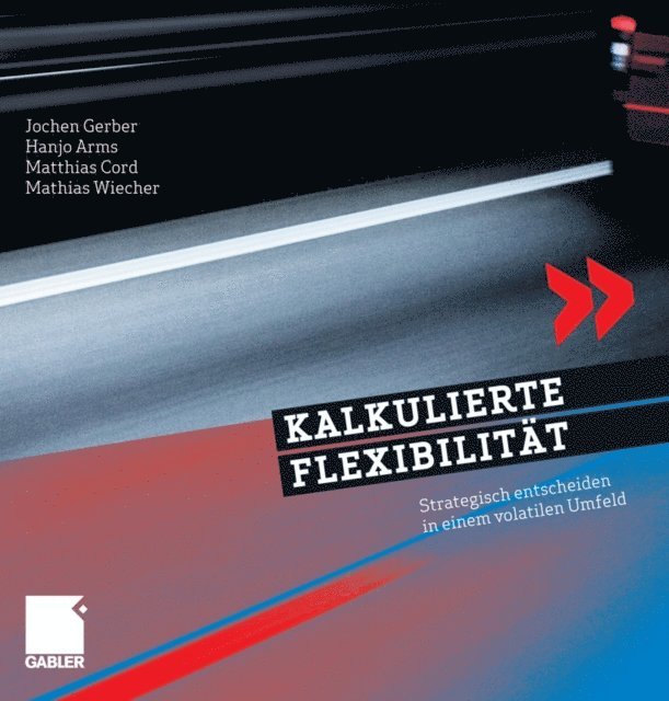 Mathias Wiecher, Matthias Cord, Hanjo Arms, Jochen Gerber - Kalkulierte Flexibilität, E-bok