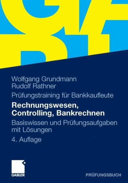 Rudolf Rathner, Wolfgang Grundmann - Rechnungswesen, Controlling, Bankrechnen, E-bok