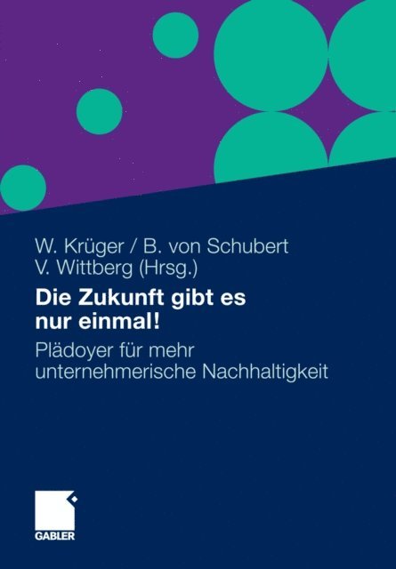 Volker Wittberg, Bernhard Schubert, Wolfgang Kruger - Die Zukunft gibt es nur einmal!, E-bok