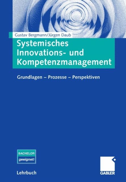 Jurgen Daub, Gustav Bergmann - Systemisches Innovations- und Kompetenzmanagement, E-bok