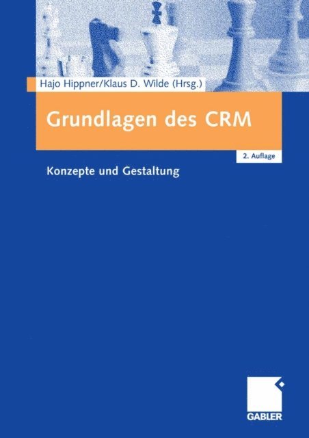 Klaus D. Wilde, Hajo Hippner - Grundlagen des CRM, E-bok