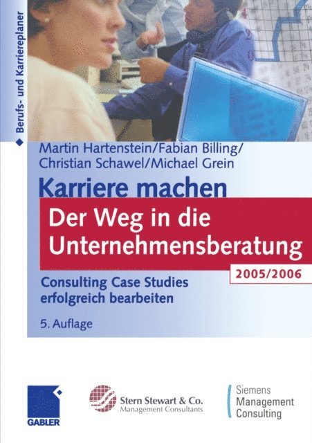 Michael Grein, Christian Schawel, Fabian Billing, Martin Hartenstein - Karriere machen Der Weg in die Unternehmensberatung, E-bok