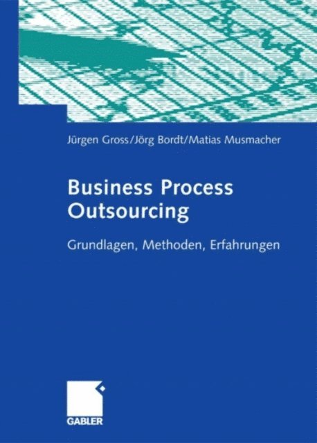 Matias Musmacher, Jorg Bordt, Jurgen Gross - Business Process Outsourcing, E-bok