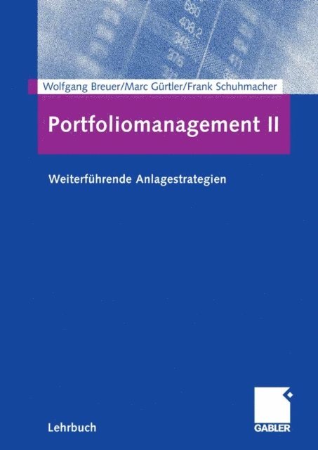 Frank Schuhmacher, Marc Gurtler, Wolfgang Breuer - Portfoliomanagement II, E-bok