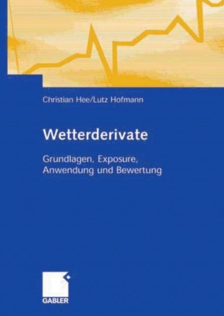 Lutz Hofmann, Christian Hee - Wetterderivate, E-bok. Tillgänglighet: Lägg i varukorg