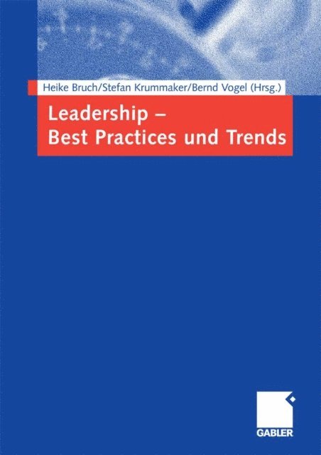 Bernd Vogel, Stefan Krummaker, Heike Bruch - Leadership - Best Practices und Trends, E-bok