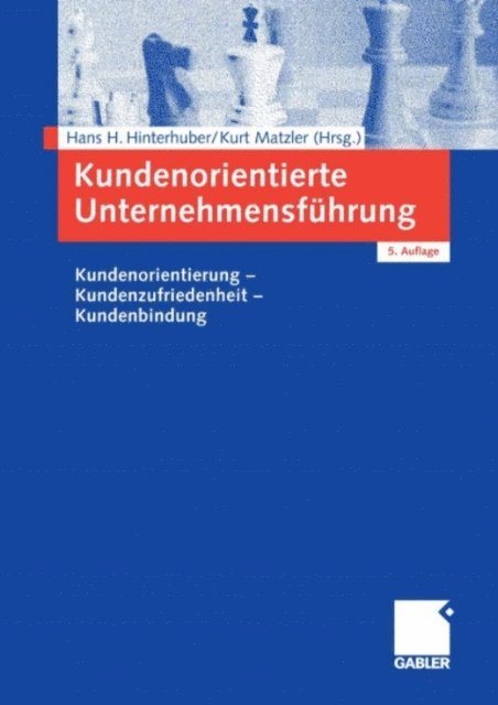 Kurt Matzler, Hans-H. Hinterhuber - Kundenorientierte Unternehmensführung, E-bok