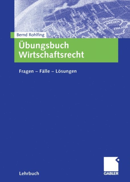 Bernd Rohlfing - Übungsbuch Wirtschaftsrecht, E-bok