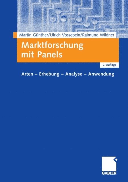 Raimund Wildner, Ulrich Vossebein, Martin Gunther - Marktforschung mit Panels, E-bok