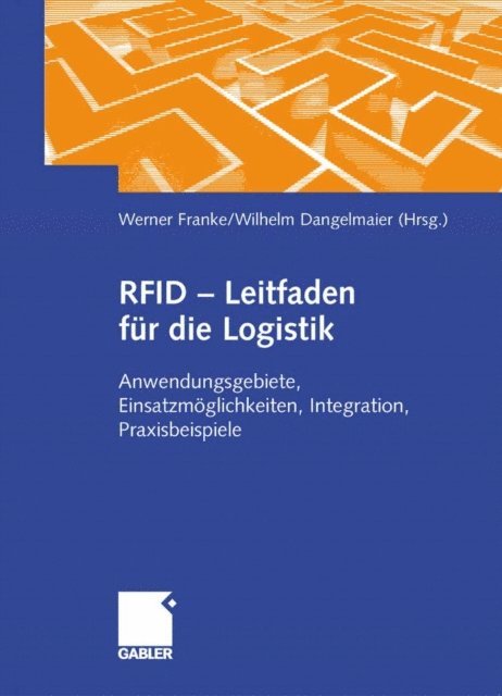 Frank Wecker, Christian Sprenger, Wilhelm Dangelmaier, Werner Franke - RFID - Leitfaden für die Logistik, E-bok