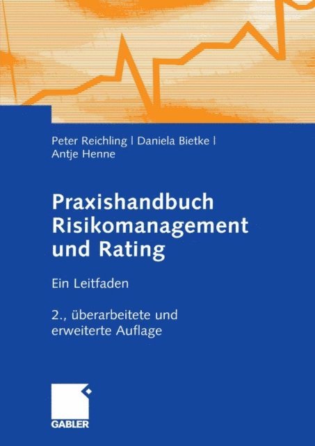 Antje Henne, Daniela Bietke, Peter Reichling - Praxishandbuch Risikomanagement und Rating, E-bok