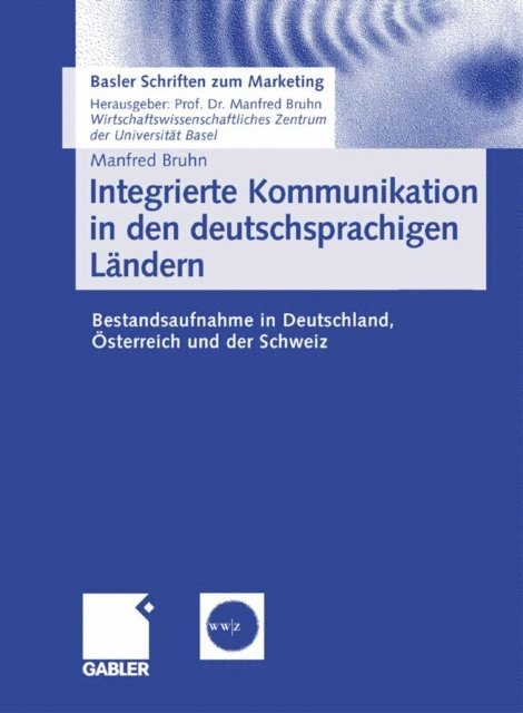 Manfred Bruhn - Integrierte Kommunikation in den deutschsprachigen Ländern, E-bok