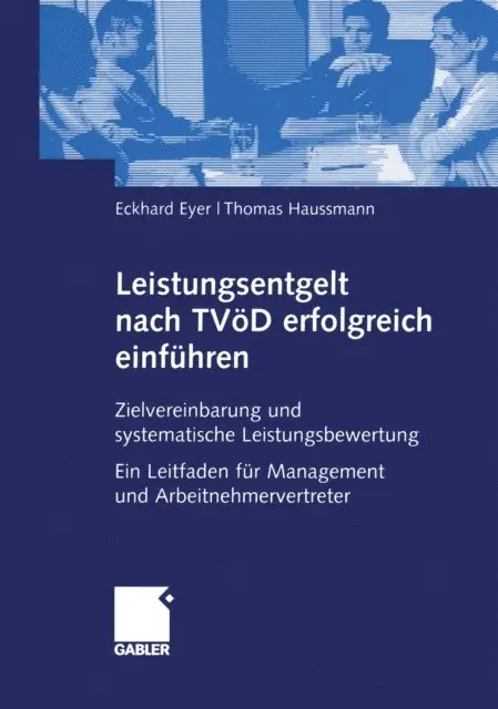Thomas Haussmann, Eckhard Eyer - Leistungsentgelt nach TVÖD erfolgreich einführen, E-bok. Tillgänglighet: Lägg i varukorg