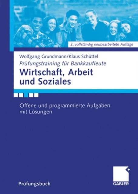 Klaus Schuttel, Wolfgang Grundmann - Wirtschaft, Arbeit und Soziales, E-bok