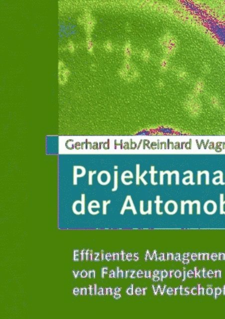 Reinhard Wagner, Gerhard Hab - Projektmanagement in der Automobilindustrie, E-bok