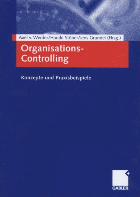 Jens Grundei, Harald Stober, Axel von Werder - Organisations-Controlling, E-bok