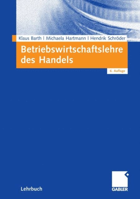 Hendrik Schroder, Michaela Hartmann, Klaus Barth - Betriebswirtschaftslehre des Handels, E-bok