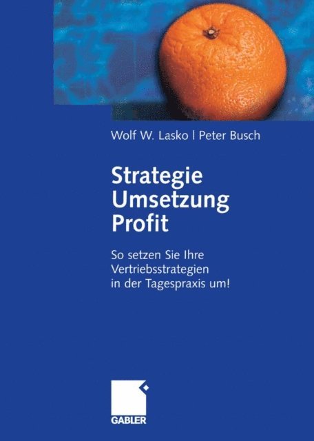 Peter Busch, Wolf Lasko - Strategie - Umsetzung - Profit, E-bok