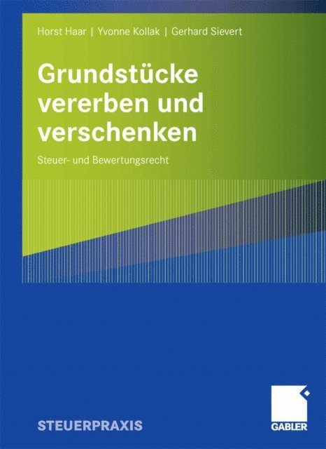 Gerhard Sievert, Yvonne Kollak, Horst Haar - Grundstücke vererben und verschenken, E-bok