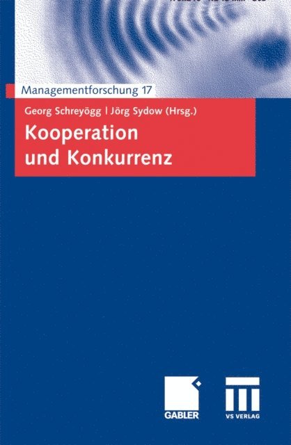 Jorg Sydow, Georg Schreyogg - Kooperation und Konkurrenz, E-bok