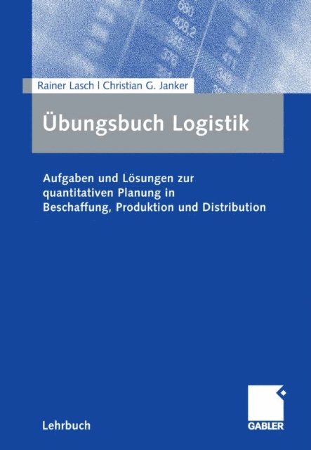 Christian G. Janker, Rainer Lasch - Übungsbuch Logistik, E-bok