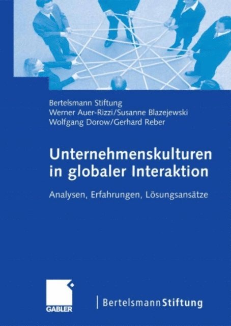 Gerhard Reber, Werner Auer-Rizzi, Susanne Blazejewski, Wolfgang Dorow - Unternehmenskulturen in globaler Interaktion, E-bok
