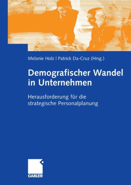 Patrick Da-Cruz, Melanie Holz - Demografischer Wandel in Unternehmen, E-bok