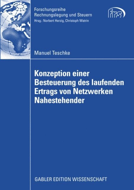 Manuel Teschke - Konzeption einer Besteuerung des laufenden Ertrags von Netzwerken Nahestehender, E-bok