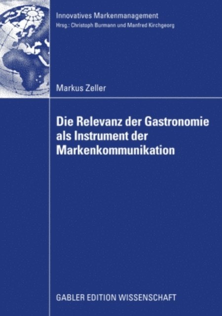 Markus Zeller - Die Relevanz der Gastronomie als Instrument der Markenkommunikation, E-bok