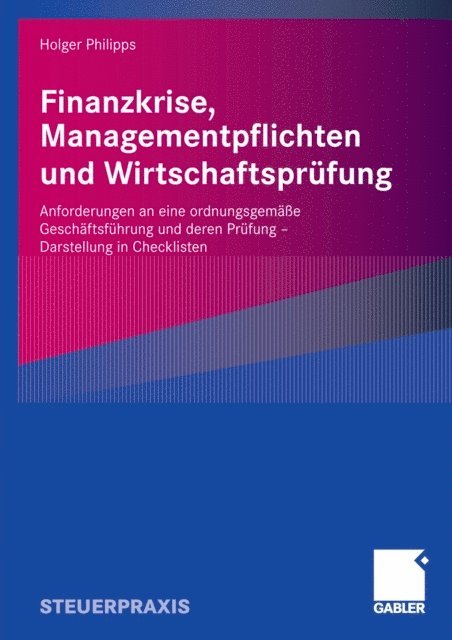 Holger Philipps - Finanzkrise, Managementpflichten und Wirtschaftsprüfung, E-bok