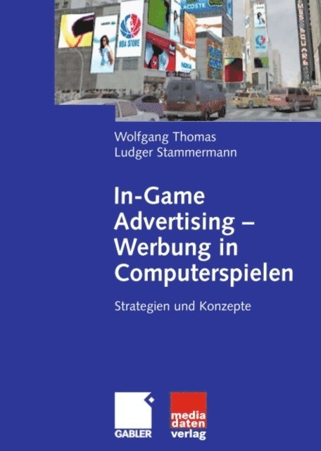 Ludger Stammermann, Wolfgang Thomas - In-Game Advertising - Werbung in Computerspielen, E-bok