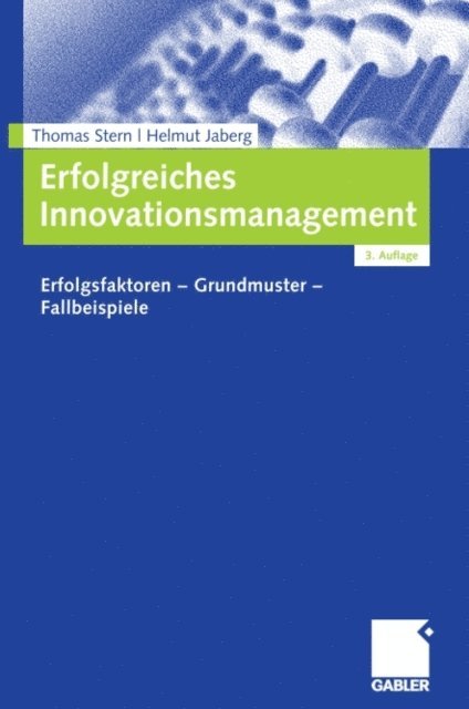 Helmut Jaberg, Thomas Stern - Erfolgreiches Innovationsmanagement, E-bok