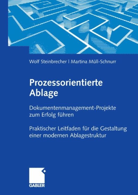 Wolf Steinbrecher, Martina Mull-Schnurr - Prozessorientierte Ablage, E-bok