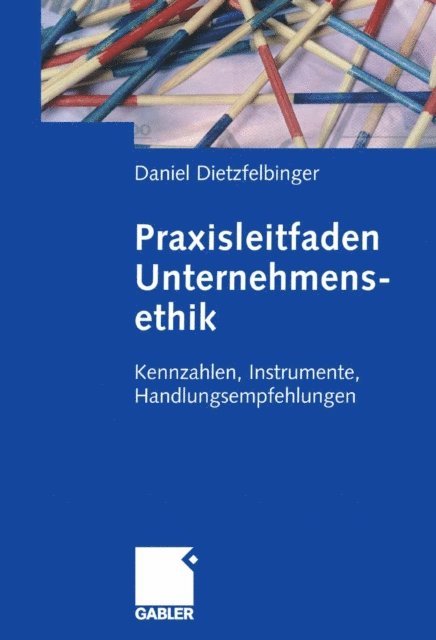 Daniel Dietzfelbinger - Praxisleitfaden Unternehmensethik, E-bok