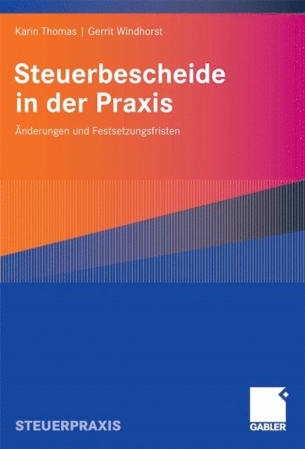 Gerrit Windhorst, Karin Thomas - Steuerbescheide in der Praxis, E-bok
