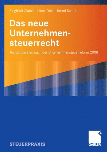 Bernd Schult, Ines Otte, Siegfried Glutsch - Das neue Unternehmensteuerrecht, E-bok