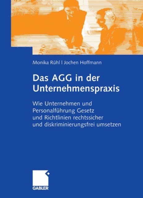 Jochen Hoffmann, Monika Ruhl - Das AGG in der Unternehmenspraxis, E-bok