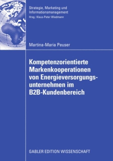 Martina-Maria Peuser - Kompetenzorientierte Markenkooperationen von Energieversorgungsunternehmen im B2B-Kundenbereich, E-bok