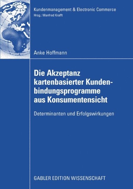 Anke Hoffmann - Die Akzeptanz kartenbasierter Kundenbindungsprogramme aus Konsumentensicht, E-bok