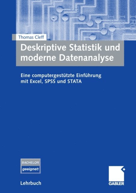 Thomas Cleff - Deskriptive Statistik und moderne Datenanalyse, E-bok