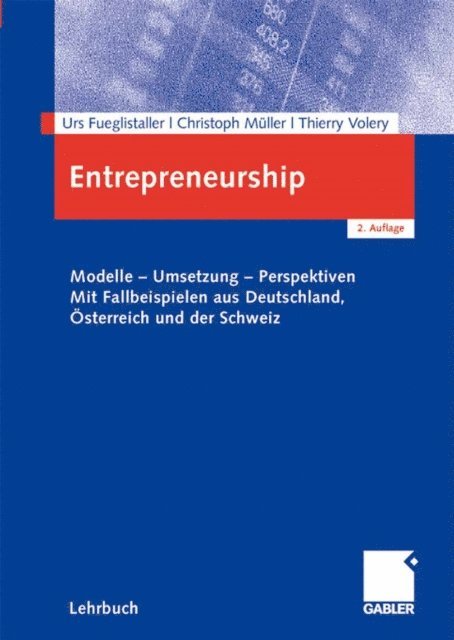Thierry Volery, Christoph A. Muller, Urs Fueglistaller - Entrepreneurship, E-bok