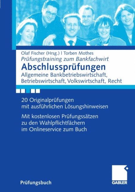 Torben Mothes, Olaf Fischer - Abschlussprüfungen Allgemeine Bankwirtschaft, Betriebswirtschaft, Volkswirtschaft, Recht, E-bok
