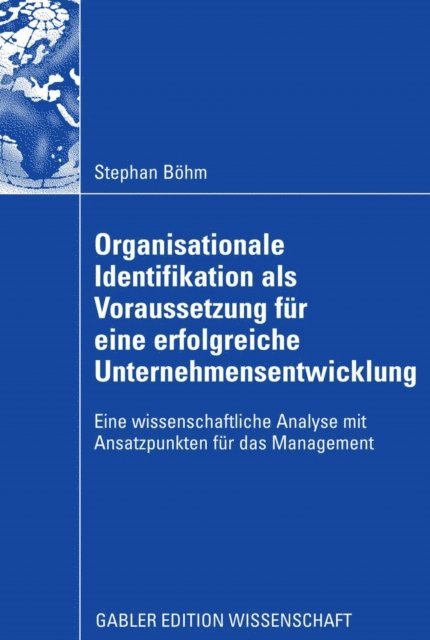 Stephan Bohm - Organisationale Identifikation als Voraussetzung für eine erfolgreiche Unternehmensentwicklung, E-bok