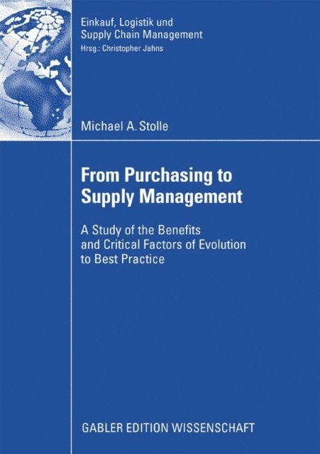 Michael A. Stolle - From Purchasing to Supply Management, E-bok