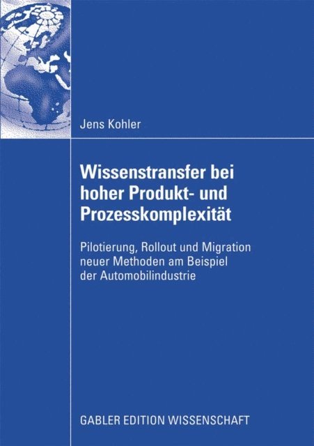 Jens Kohler - Wissenstransfer bei hoher Produkt- und Prozesskomplexität, E-bok