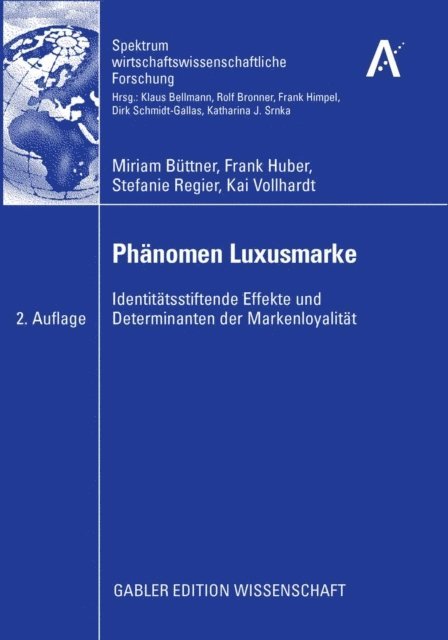 Kai Vollhardt, Stefanie Regier, Frank Huber, Miriam Buttner - Phänomen Luxusmarke, E-bok