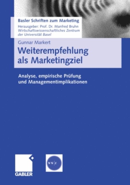 Gunnar Markert - Weiterempfehlung als Marketingziel, E-bok