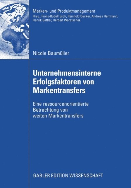 Nicole Baumuller - Unternehmensinterne Erfolgsfaktoren von Markentransfers, E-bok