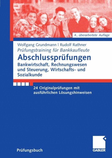 Rudolf Rathner, Wolfgang Grundmann - Abschlussprüfungen Bankwirtschaft, Rechnungswesen und Steuerung, Wirtschafts- und Sozialkunde, E-bok